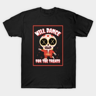 Will Dance For The Treats T-Shirt